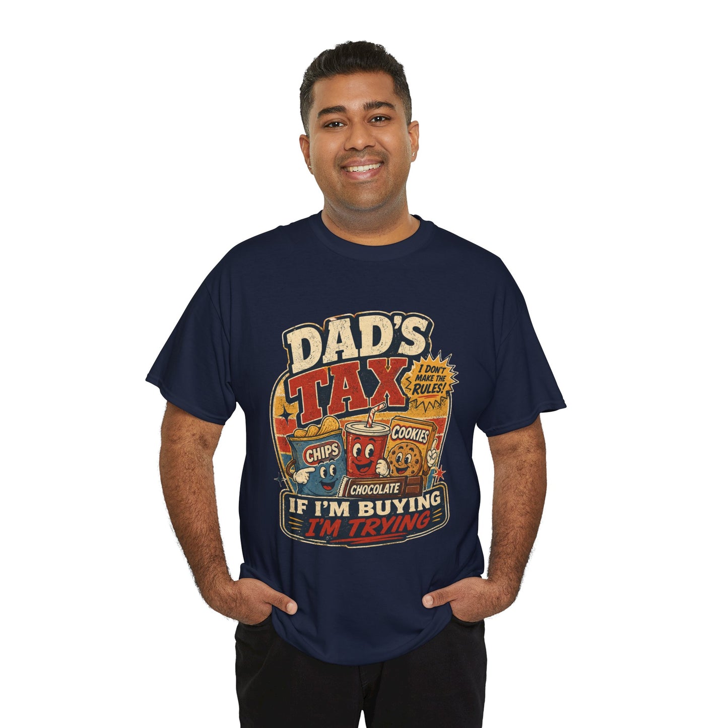 Dad's Tax Tee — Funny Father's Day T‑Shirt ("If I'm Buying I'm Trying")