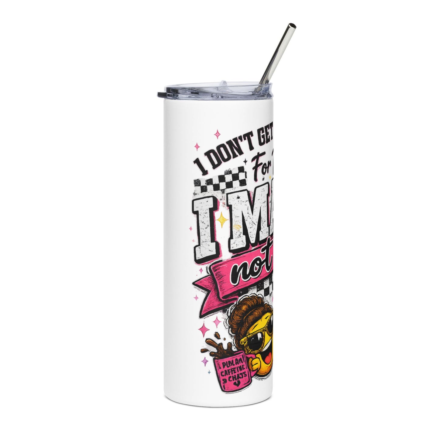 20oz Stainless Tumbler — “I Don’t Get Enough Sleep For The Things I’m Not Going To Say” Funny Mama Travel Cup