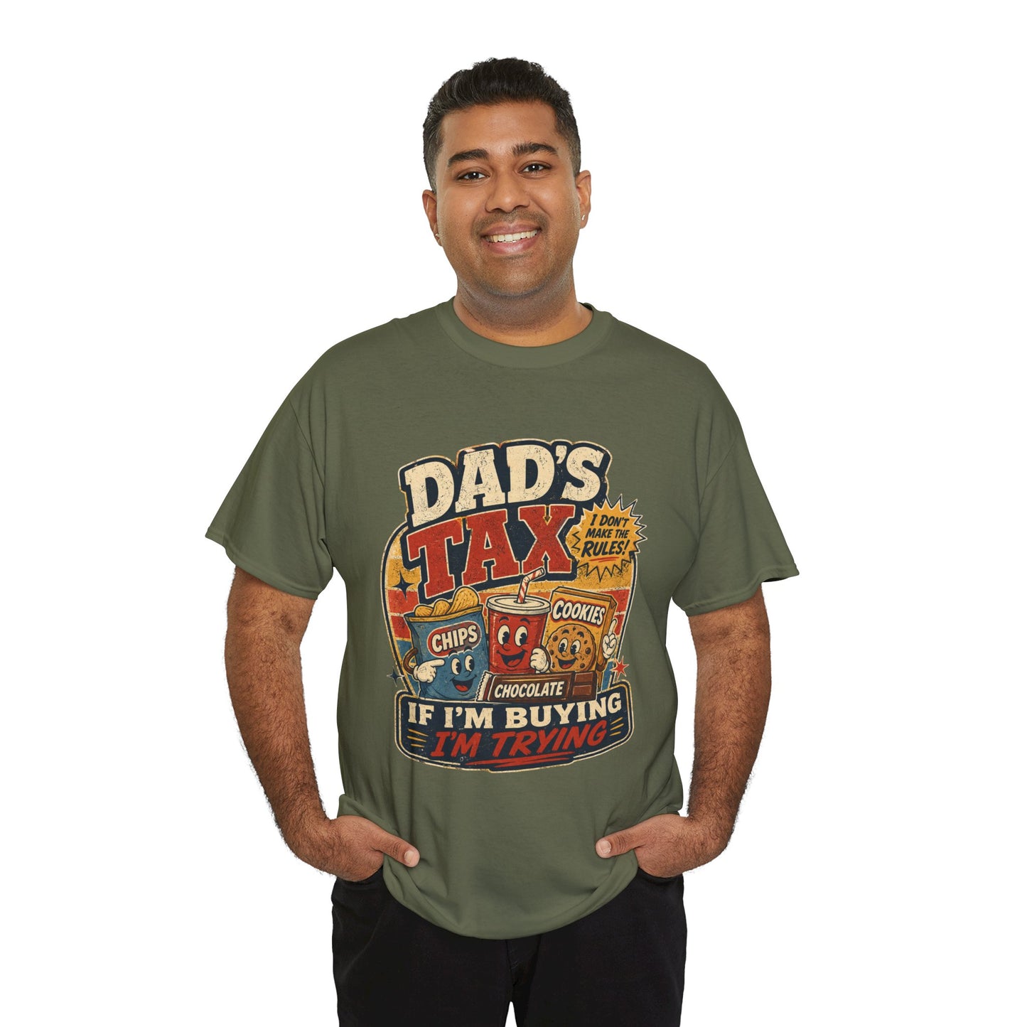 Dad's Tax Tee — Funny Father's Day T‑Shirt ("If I'm Buying I'm Trying")