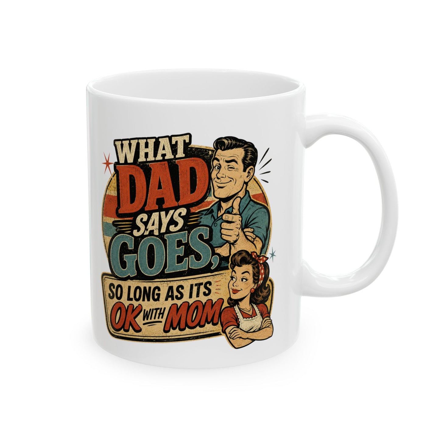 Ceramic Mug — Retro 'When Dad Says Go' Vintage Father's Day Coffee Mug