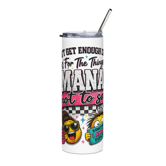 20oz Stainless Tumbler — “I Don’t Get Enough Sleep For The Things I’m Not Going To Say” Funny Mama Travel Cup