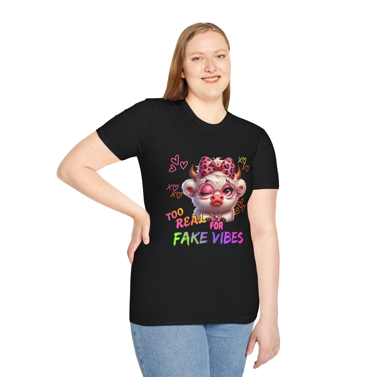 T-Shirt — "Too Real for Fake Vibes" Cute Cow Graphic Tee