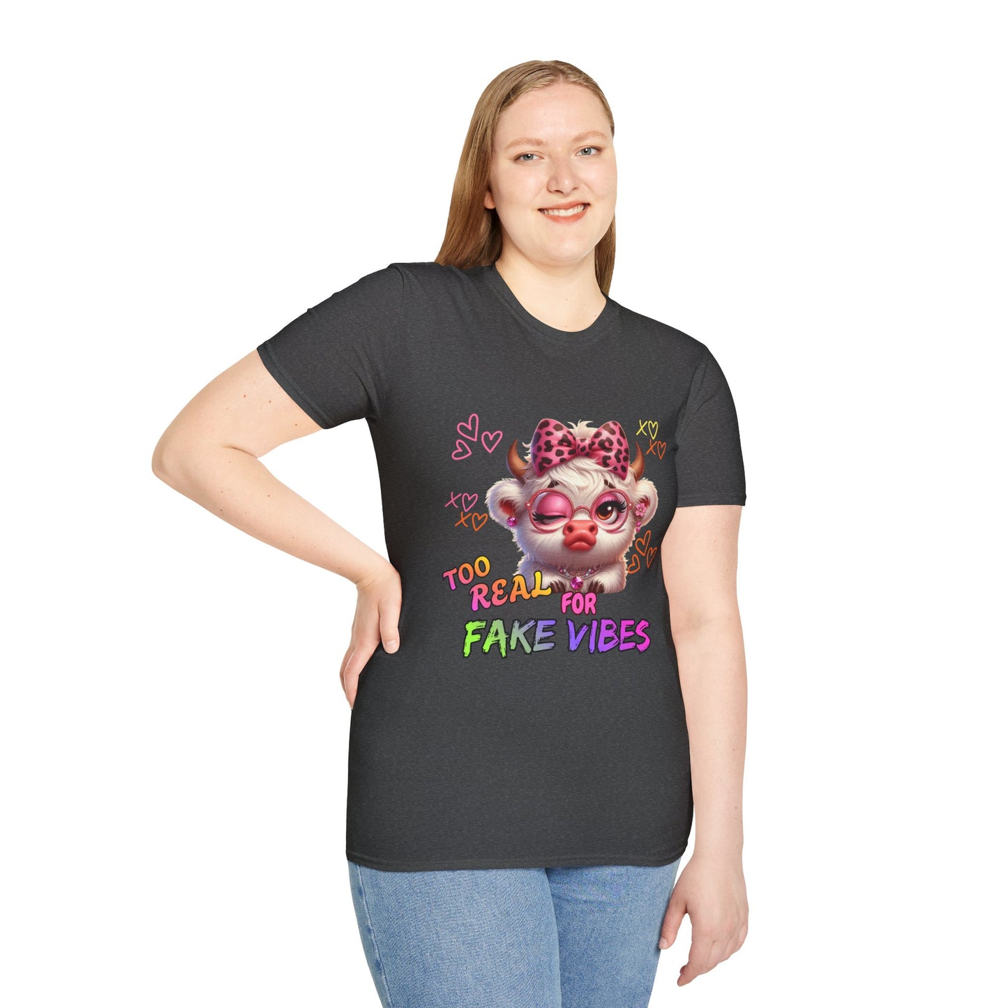 T-Shirt — "Too Real for Fake Vibes" Cute Cow Graphic Tee