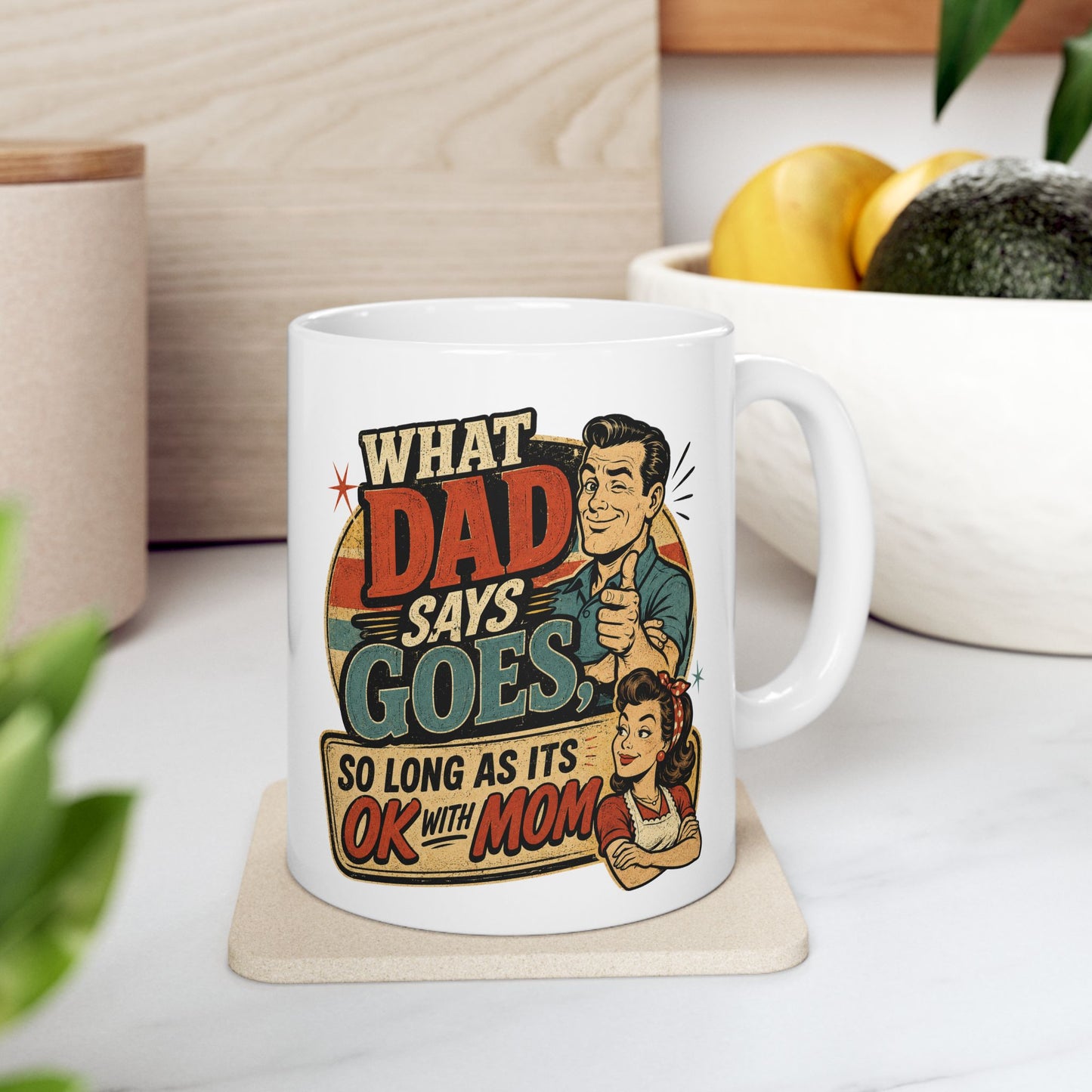 Ceramic Mug — Retro 'When Dad Says Go' Vintage Father's Day Coffee Mug