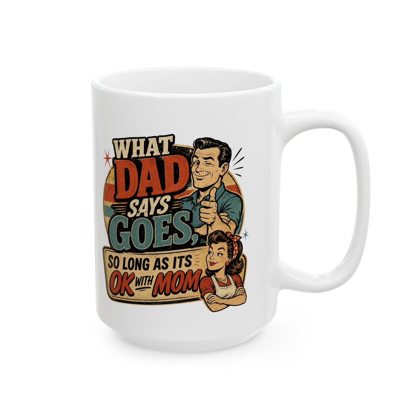 Ceramic Mug — Retro 'When Dad Says Go' Vintage Father's Day Coffee Mug