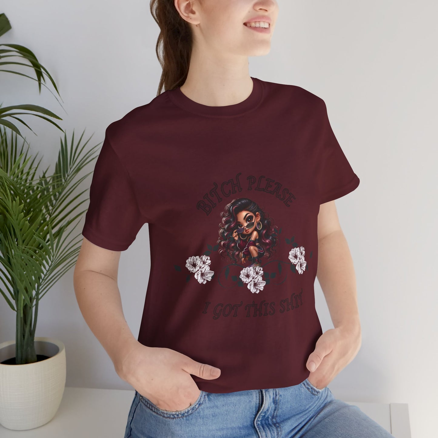 Empowered Floral Tee — “Bitch Please I Got This Shit” Graphic T‑Shirt