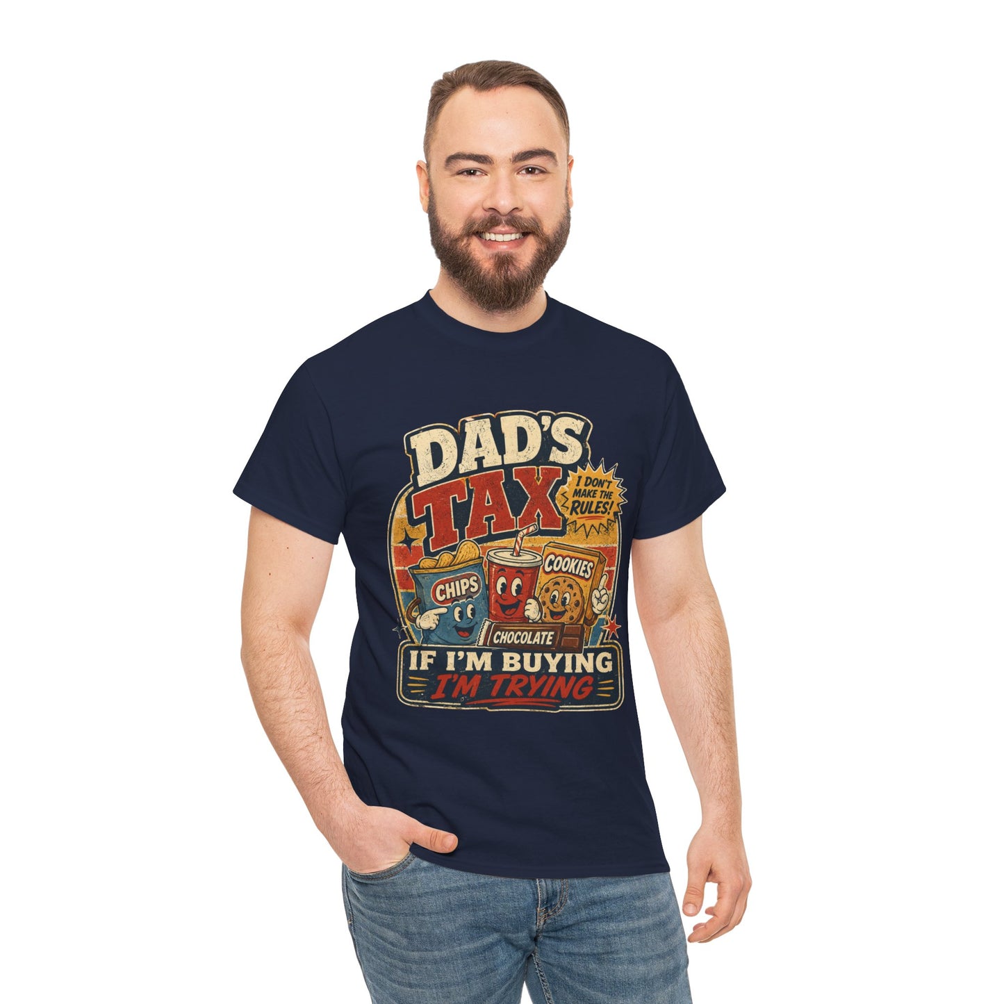 Dad's Tax Tee — Funny Father's Day T‑Shirt ("If I'm Buying I'm Trying")