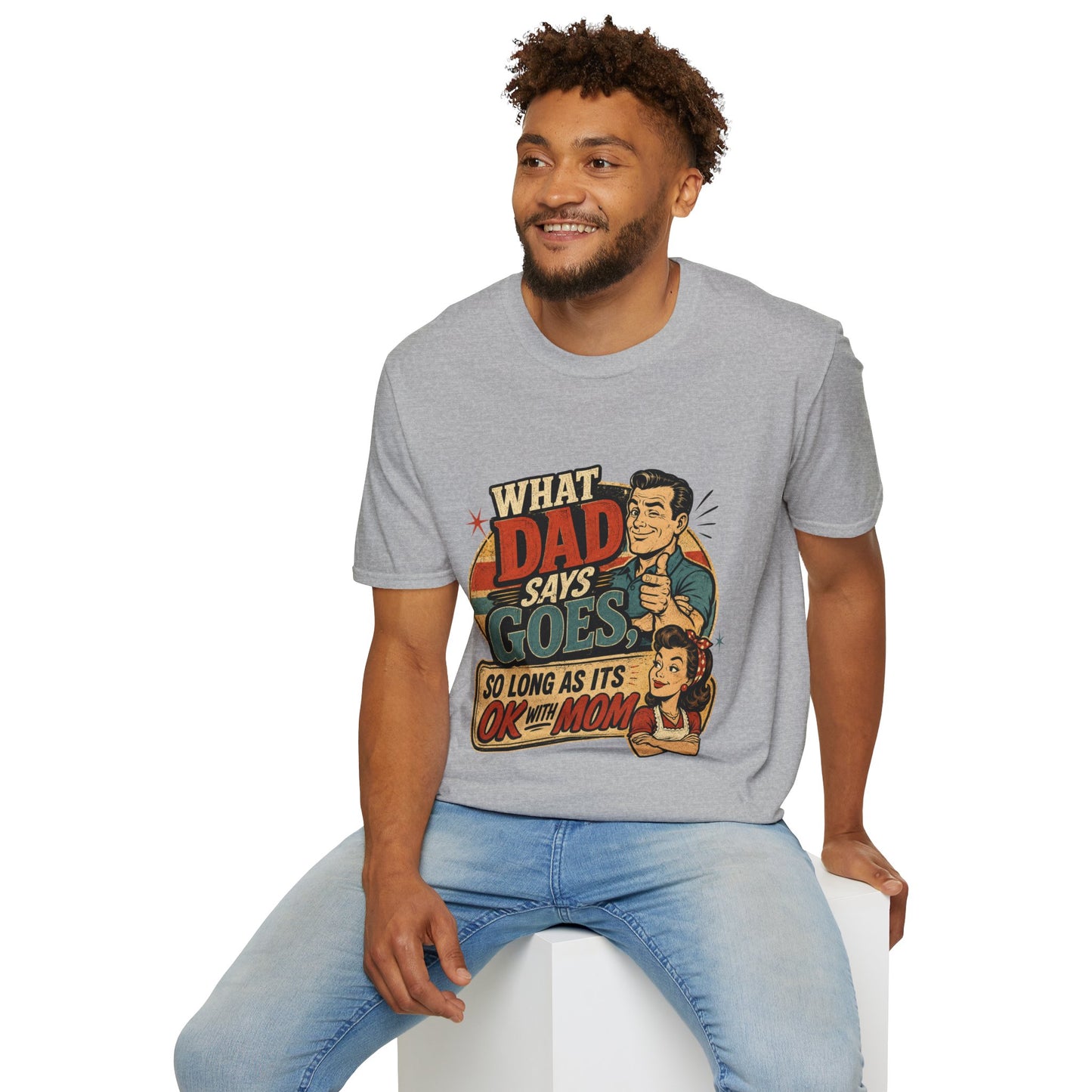 Retro "What Dad Says Goes" T‑Shirt — Funny Father’s Day Tee