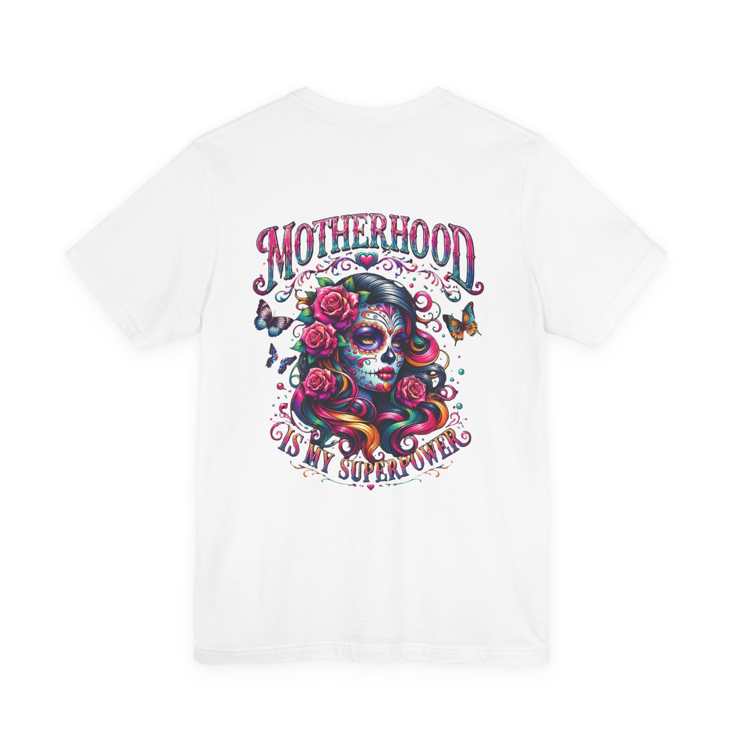 Motherhood T-Shirt — 'Motherhood Is My Superpower' Sugar Skull Mom Graphic Tee