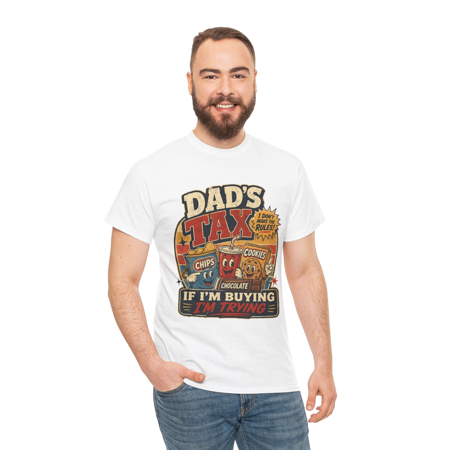Dad's Tax Tee — Funny Father's Day T‑Shirt ("If I'm Buying I'm Trying")