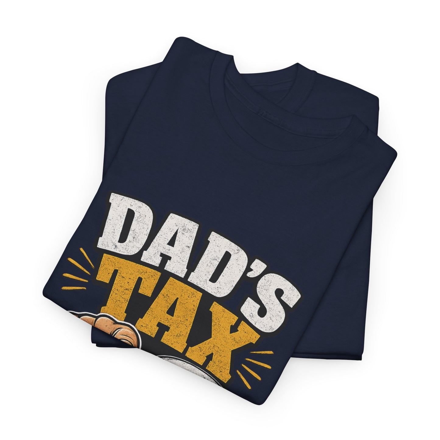 Dad's Tax T-Shirt – Funny "If I’m Buying I’m Trying" Father’s Day Tee