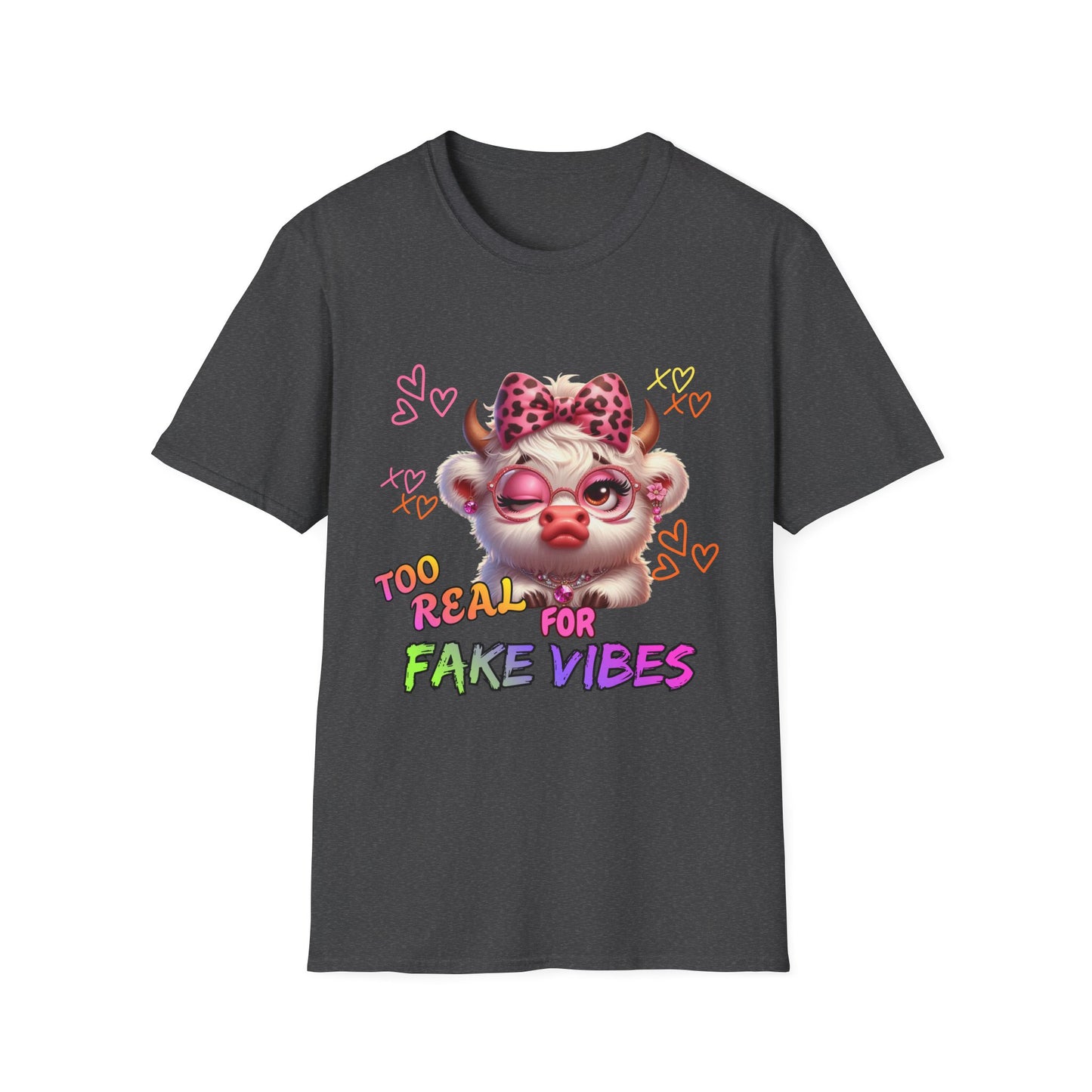 T-Shirt — "Too Real for Fake Vibes" Cute Cow Graphic Tee
