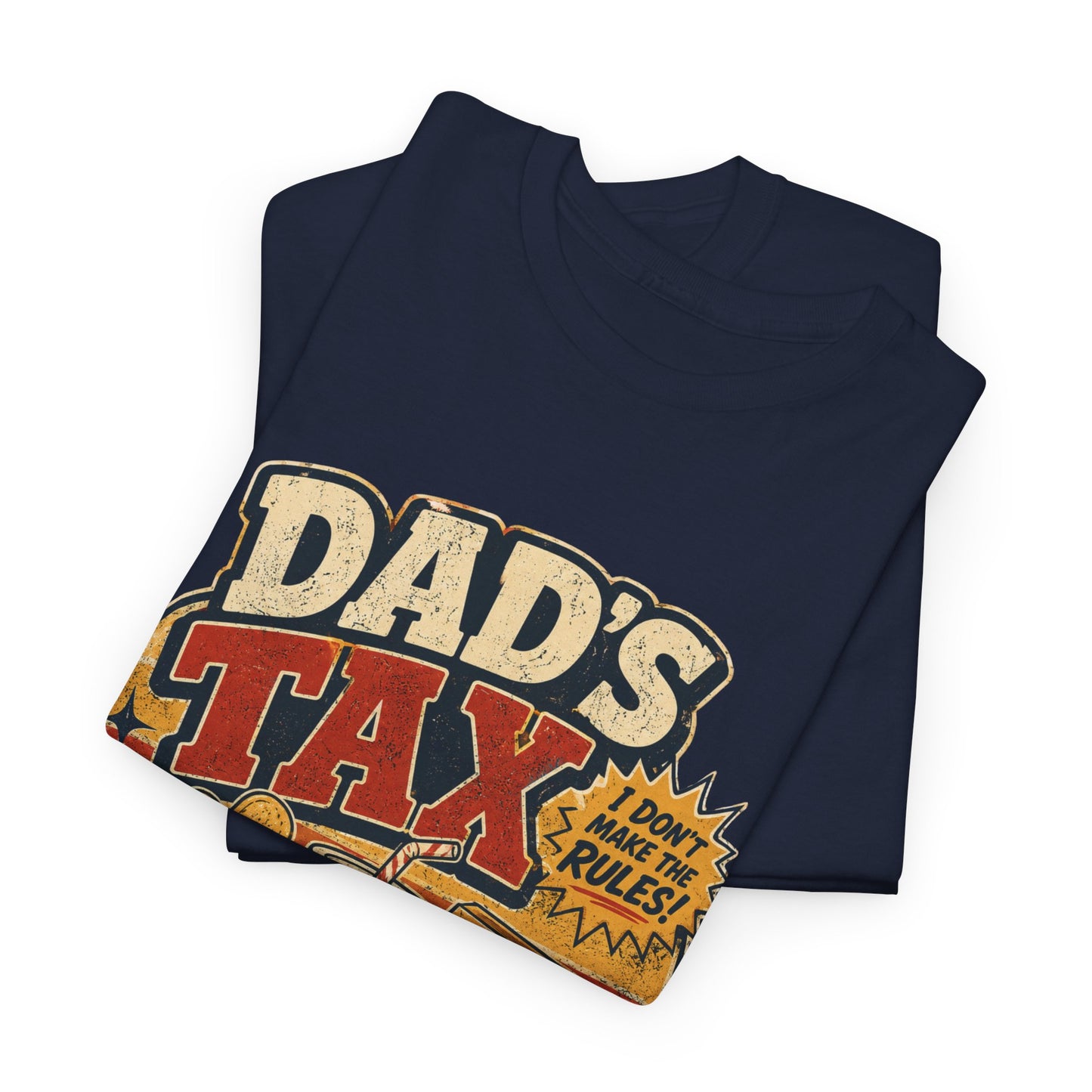 Dad's Tax Tee — Funny Father's Day T‑Shirt ("If I'm Buying I'm Trying")