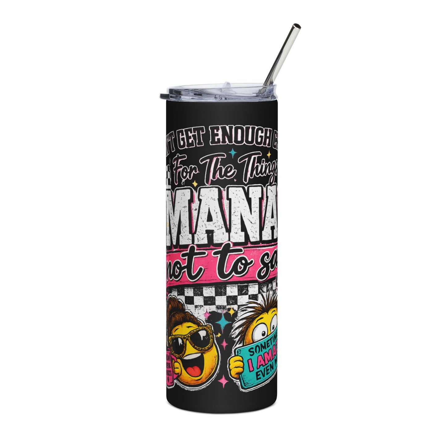 20oz Stainless Tumbler — “I Don’t Get Enough Sleep For The Things I’m Not Going To Say” Funny Mama Travel Cup