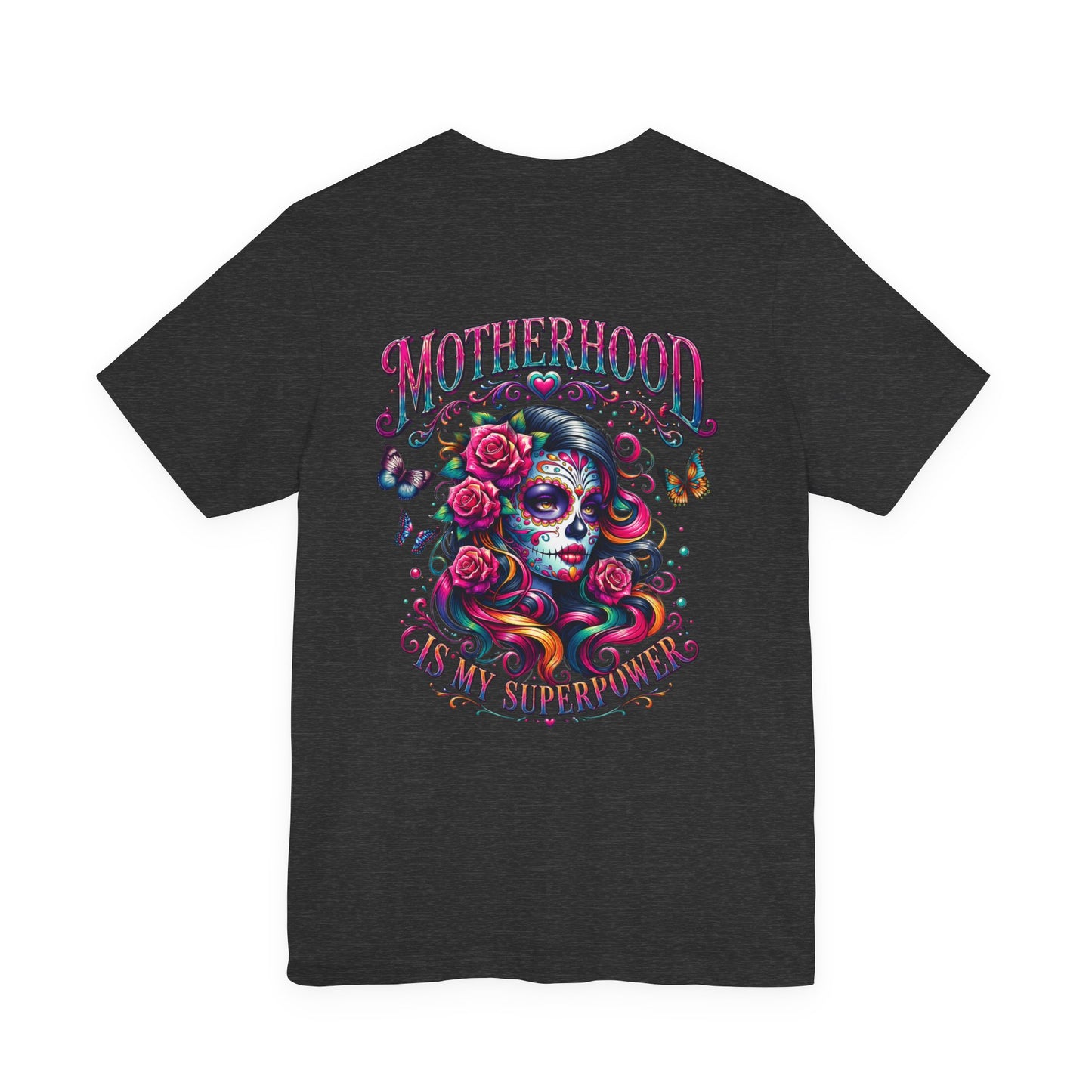 Motherhood T-Shirt — 'Motherhood Is My Superpower' Sugar Skull Mom Graphic Tee