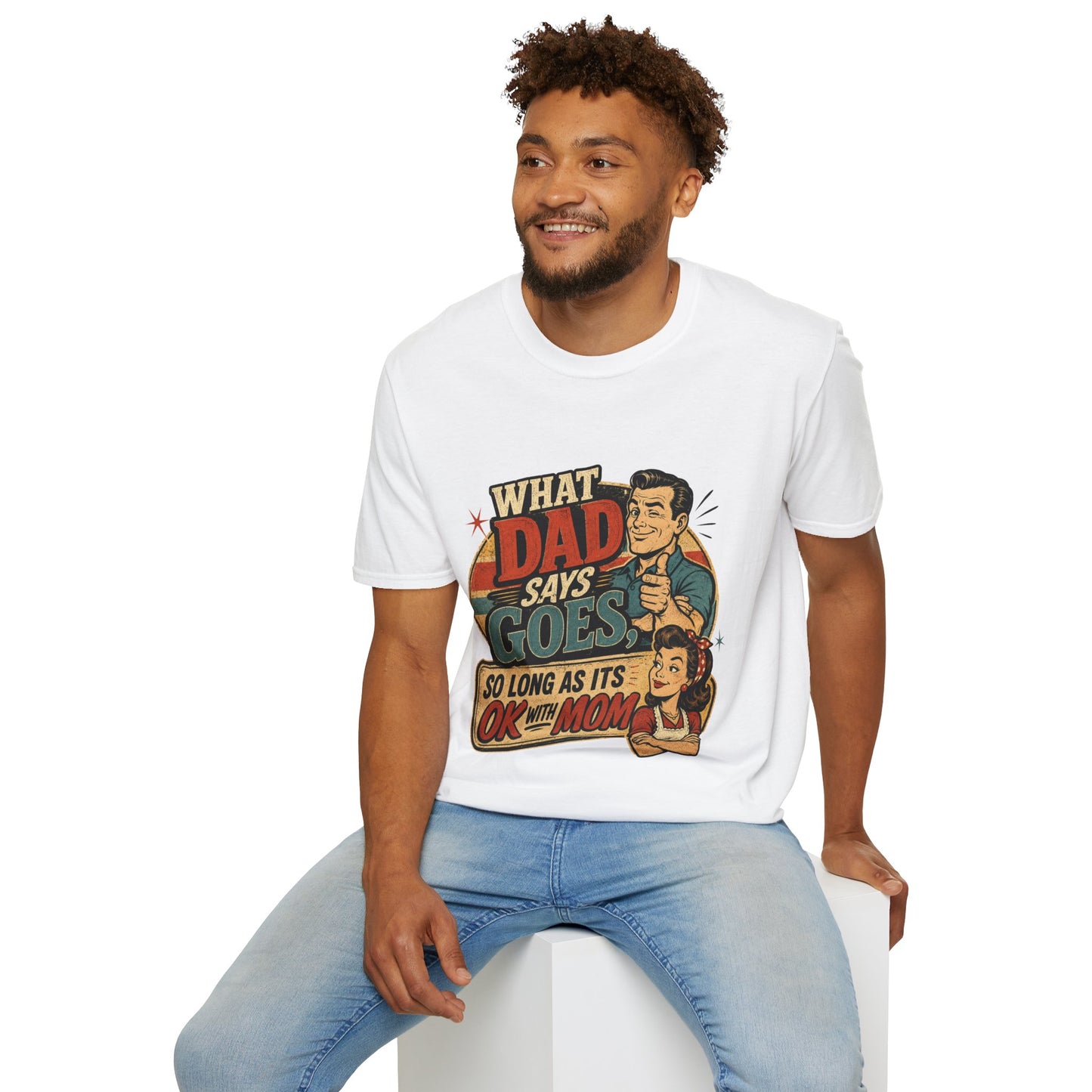 Retro "What Dad Says Goes" T‑Shirt — Funny Father’s Day Tee