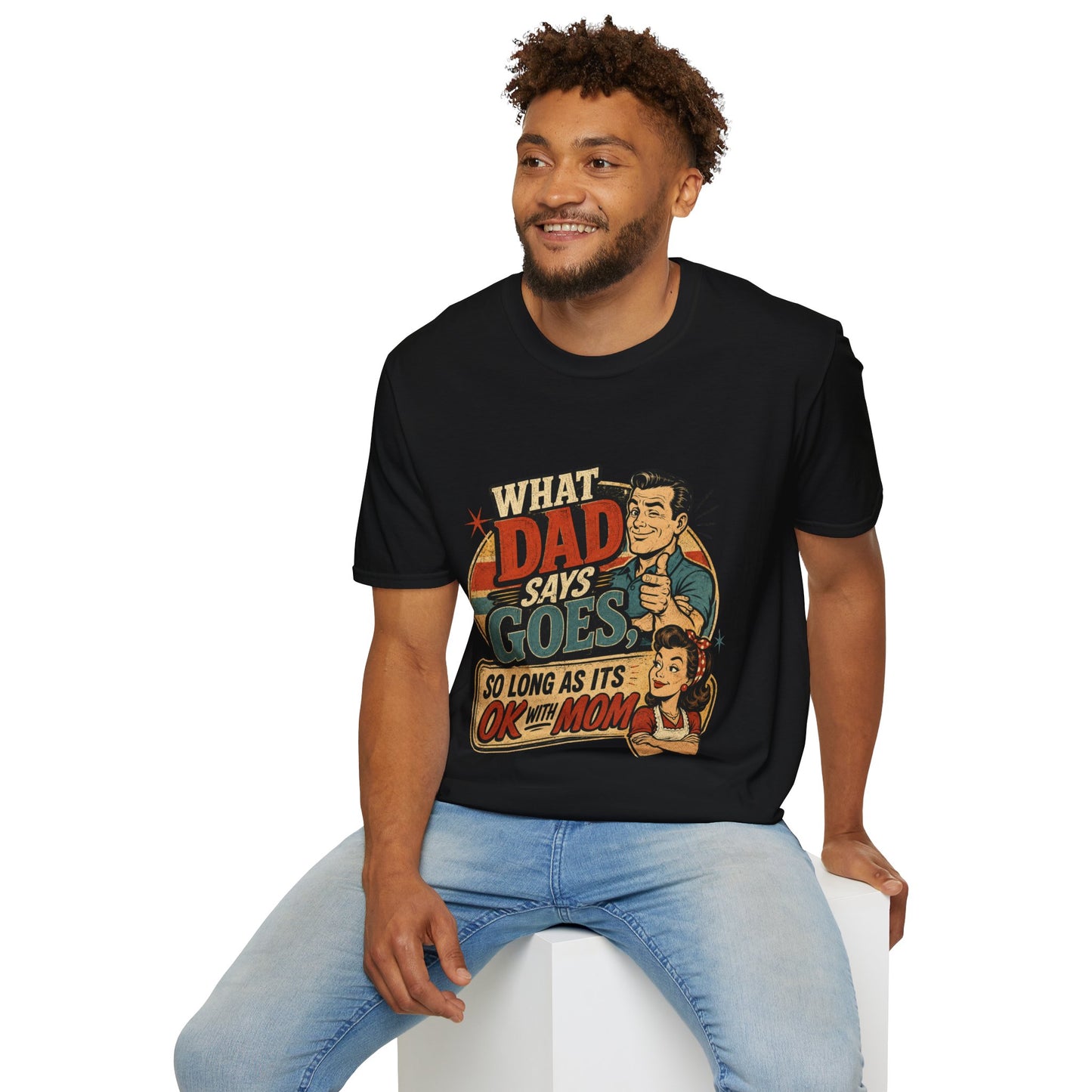 Retro "What Dad Says Goes" T‑Shirt — Funny Father’s Day Tee