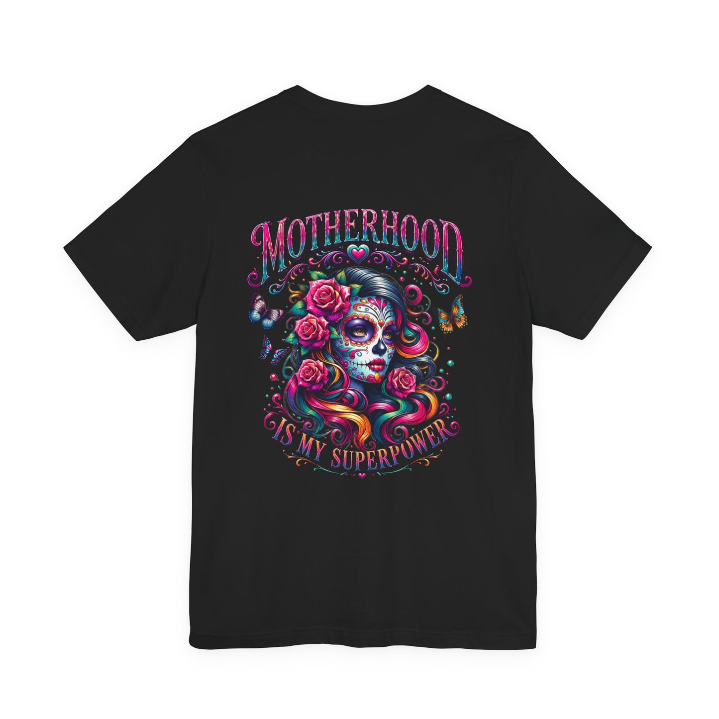 Motherhood T-Shirt — 'Motherhood Is My Superpower' Sugar Skull Mom Graphic Tee