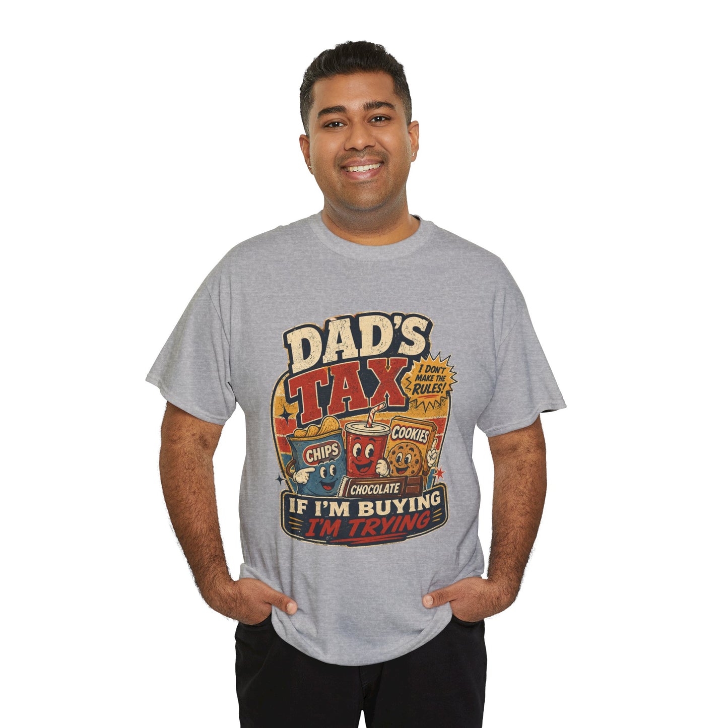 Dad's Tax Tee — Funny Father's Day T‑Shirt ("If I'm Buying I'm Trying")