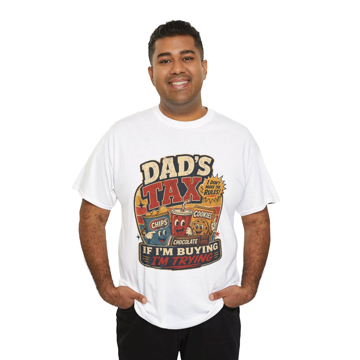Dad's Tax Tee — Funny Father's Day T‑Shirt ("If I'm Buying I'm Trying")
