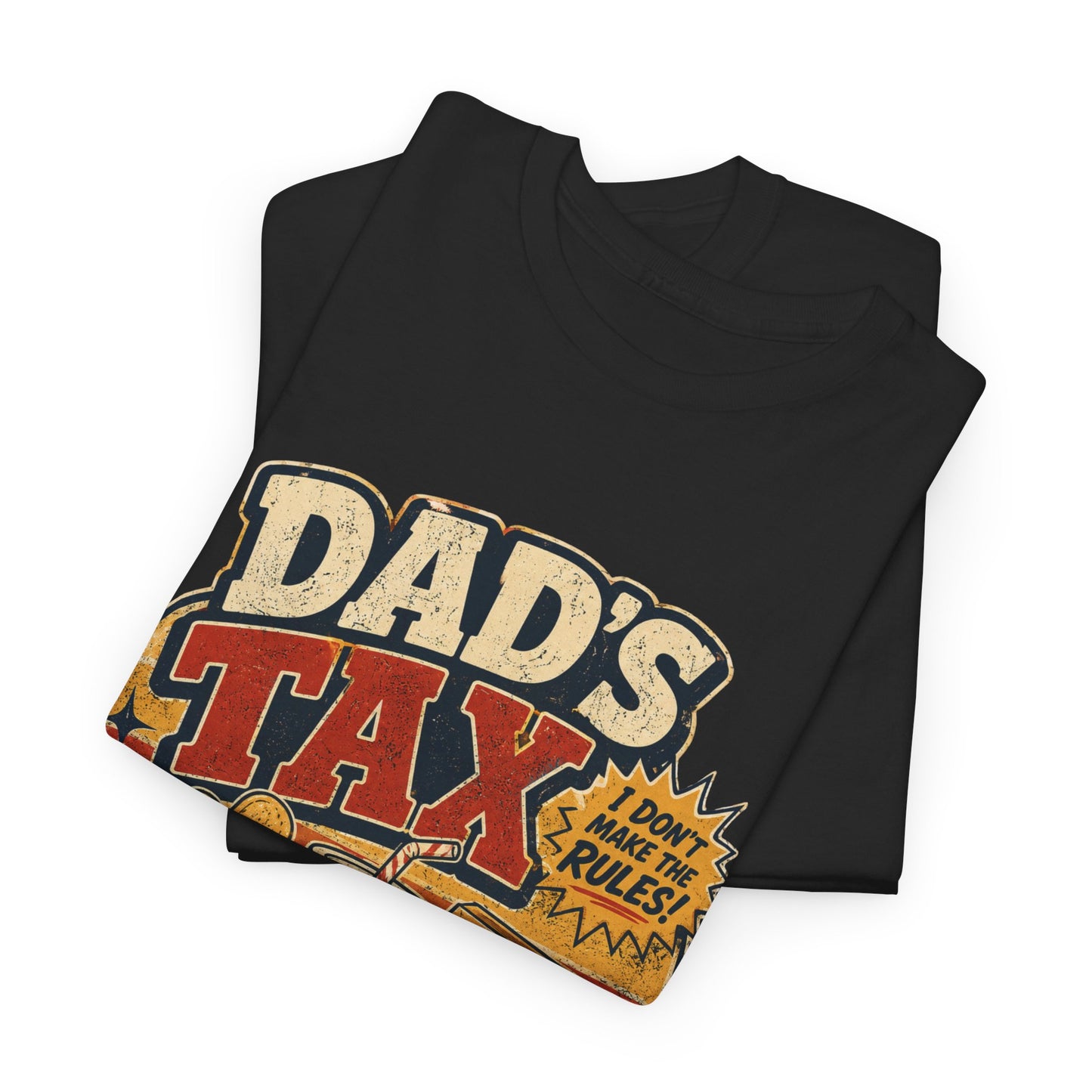 Dad's Tax Tee — Funny Father's Day T‑Shirt ("If I'm Buying I'm Trying")