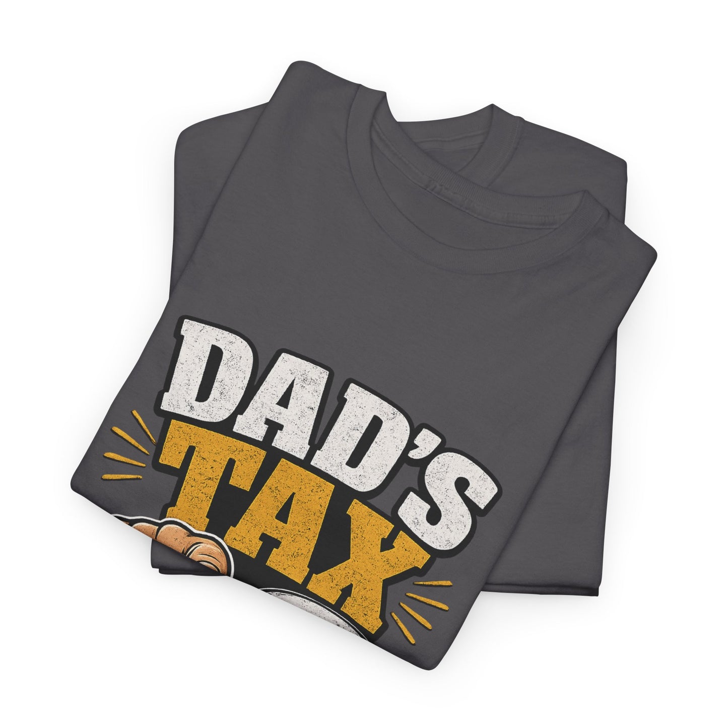 Dad's Tax T-Shirt – Funny "If I’m Buying I’m Trying" Father’s Day Tee