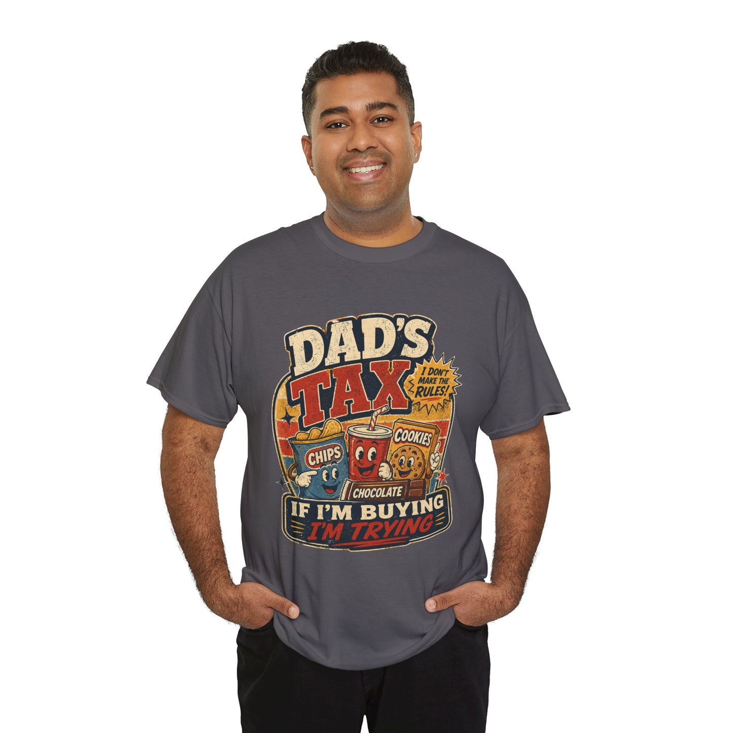Dad's Tax Tee — Funny Father's Day T‑Shirt ("If I'm Buying I'm Trying")