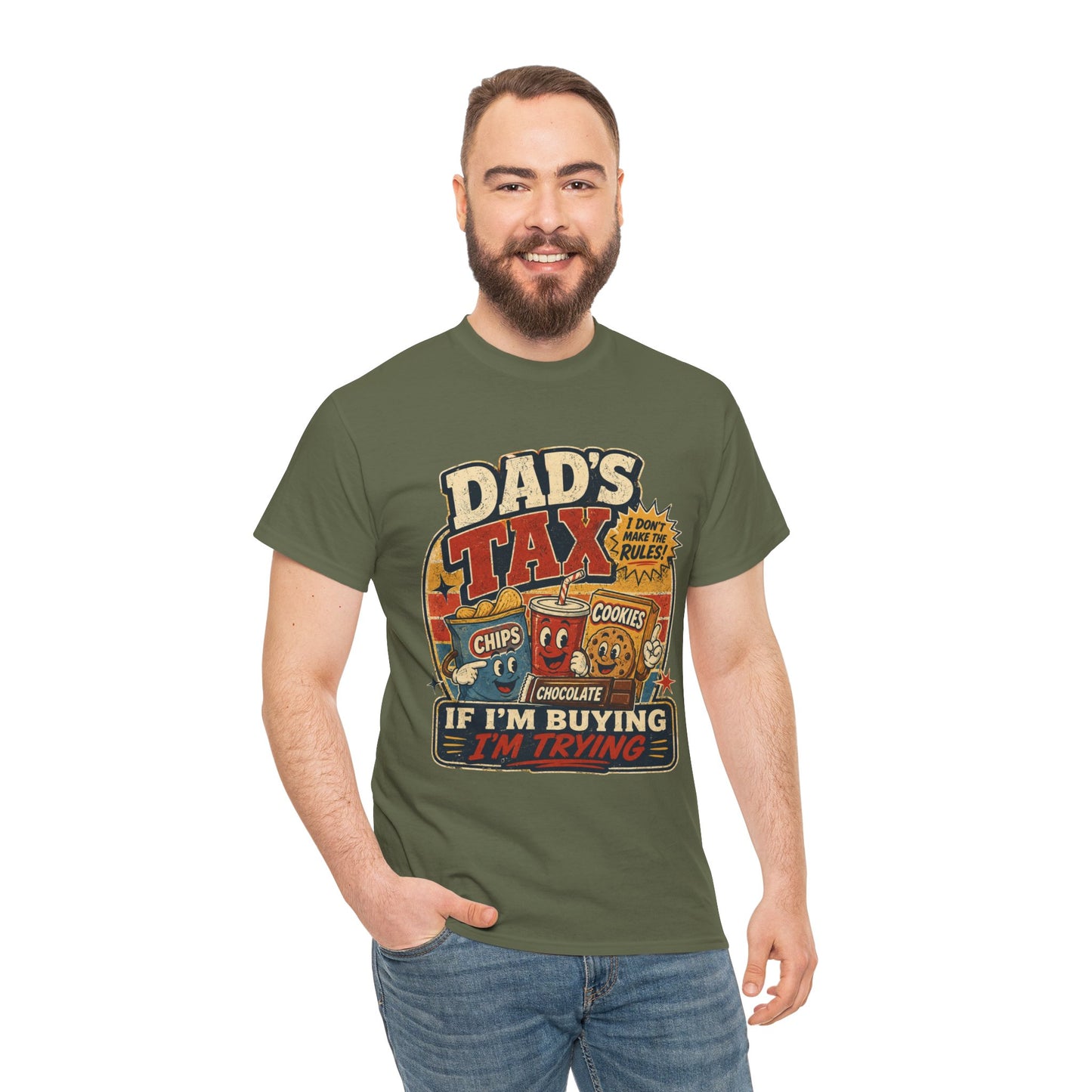 Dad's Tax Tee — Funny Father's Day T‑Shirt ("If I'm Buying I'm Trying")