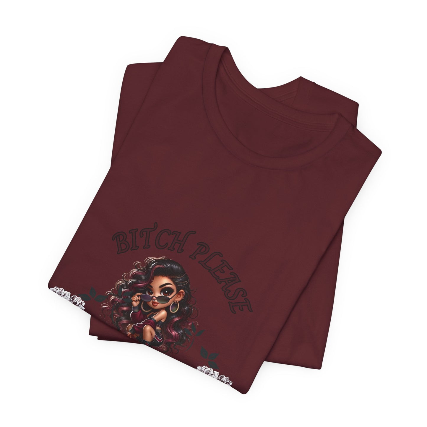 Empowered Floral Tee — “Bitch Please I Got This Shit” Graphic T‑Shirt