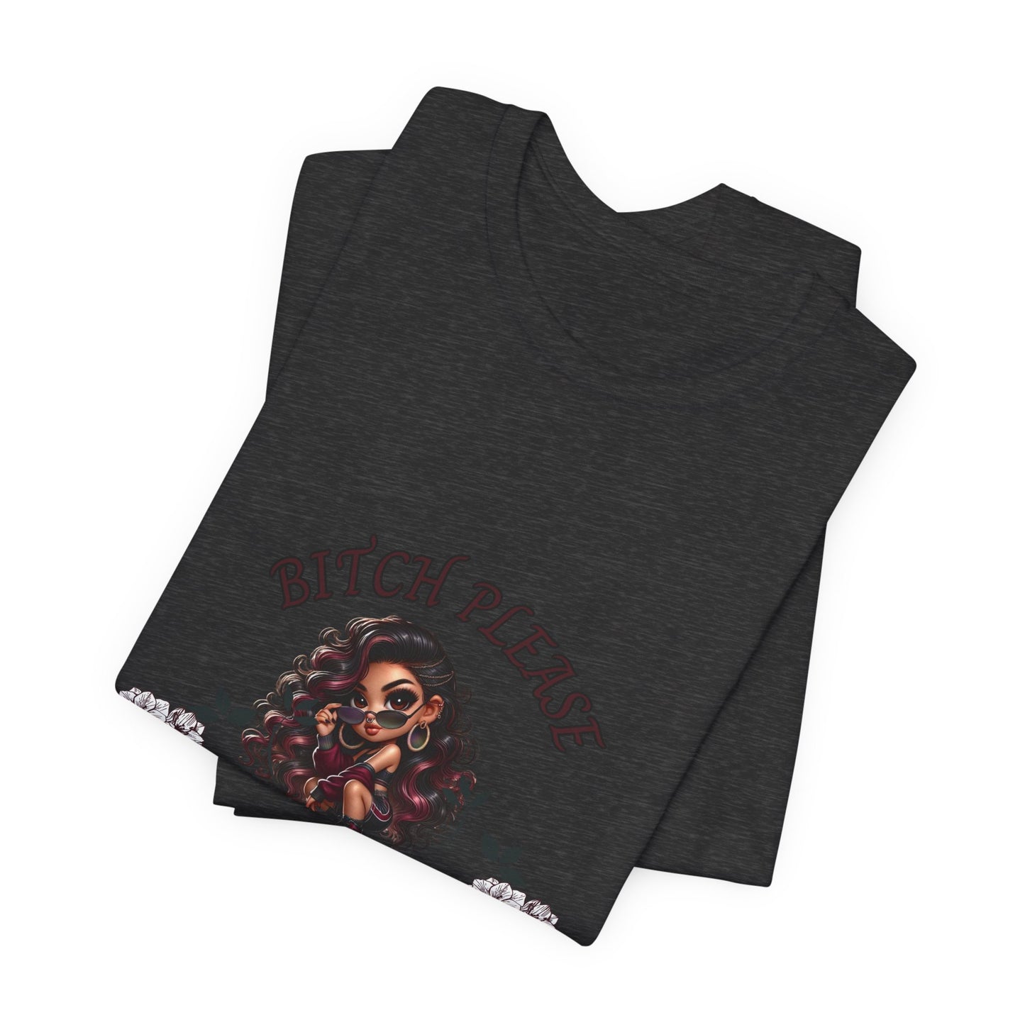 Empowered Floral Tee — “Bitch Please I Got This Shit” Graphic T‑Shirt
