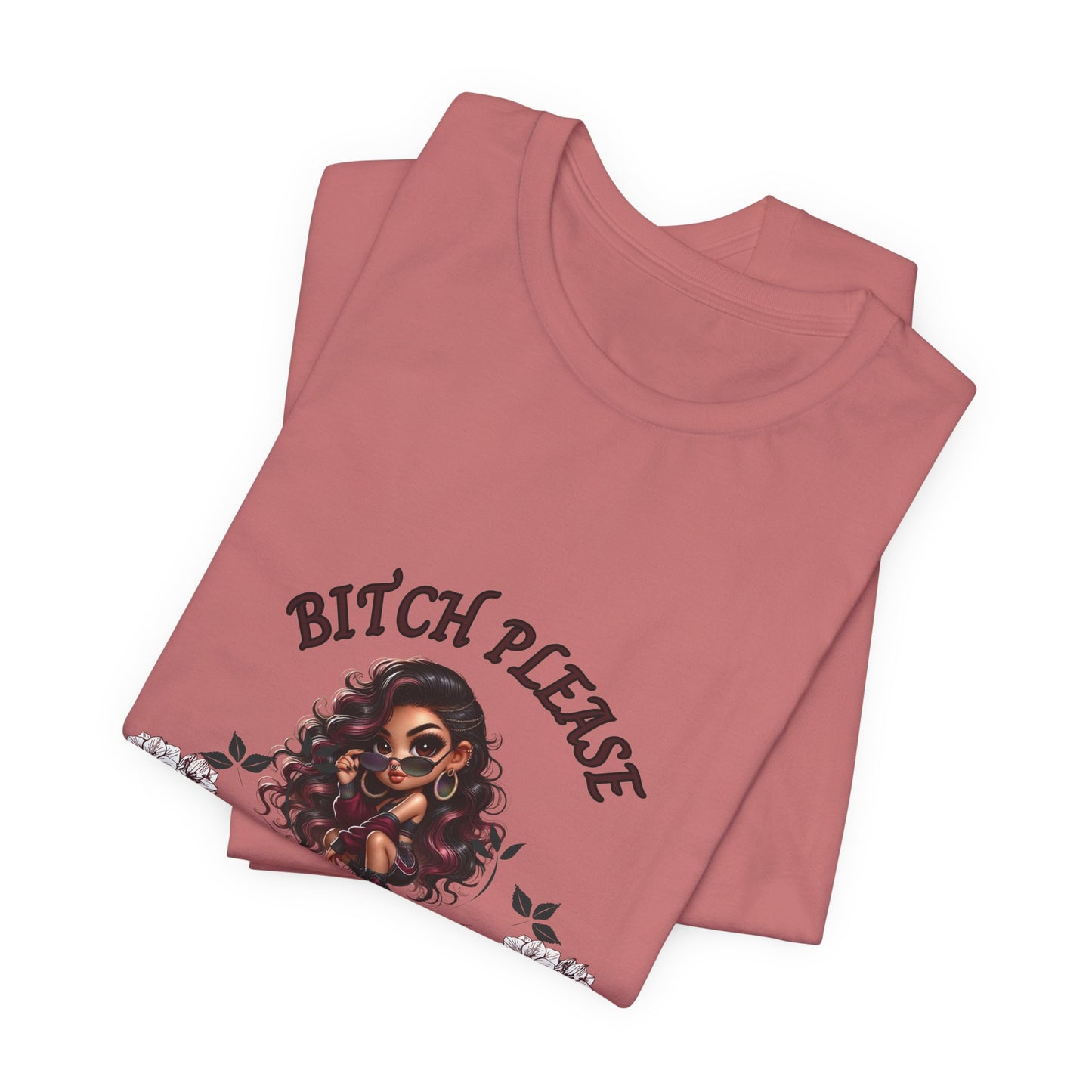 Empowered Floral Tee — “Bitch Please I Got This Shit” Graphic T‑Shirt
