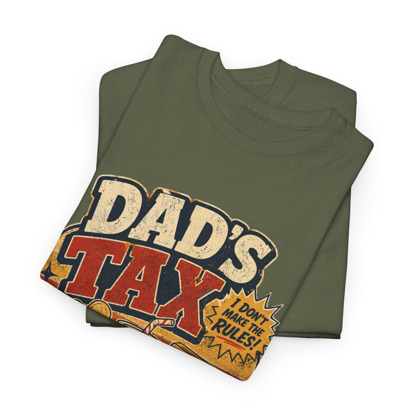 Dad's Tax Tee — Funny Father's Day T‑Shirt ("If I'm Buying I'm Trying")