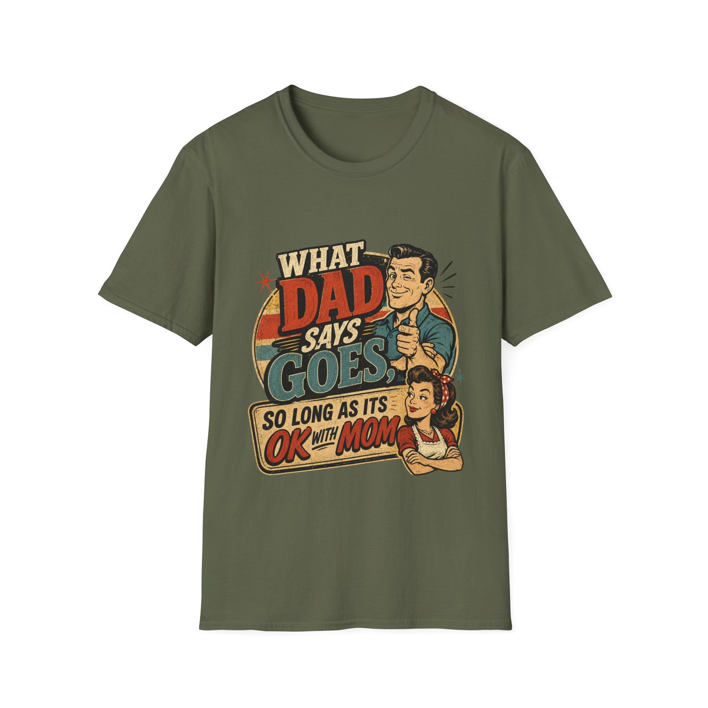 Retro "What Dad Says Goes" T‑Shirt — Funny Father’s Day Tee