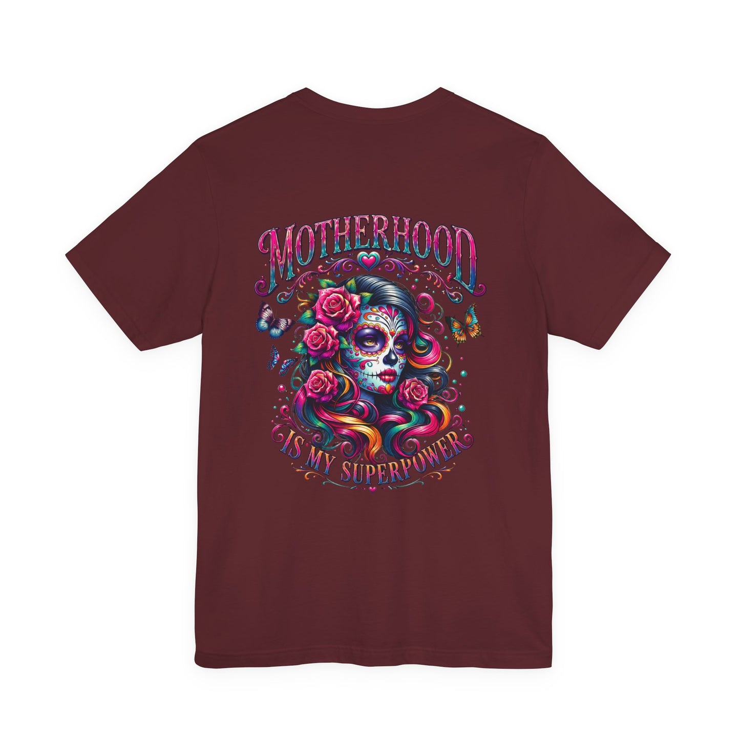 Motherhood T-Shirt — 'Motherhood Is My Superpower' Sugar Skull Mom Graphic Tee
