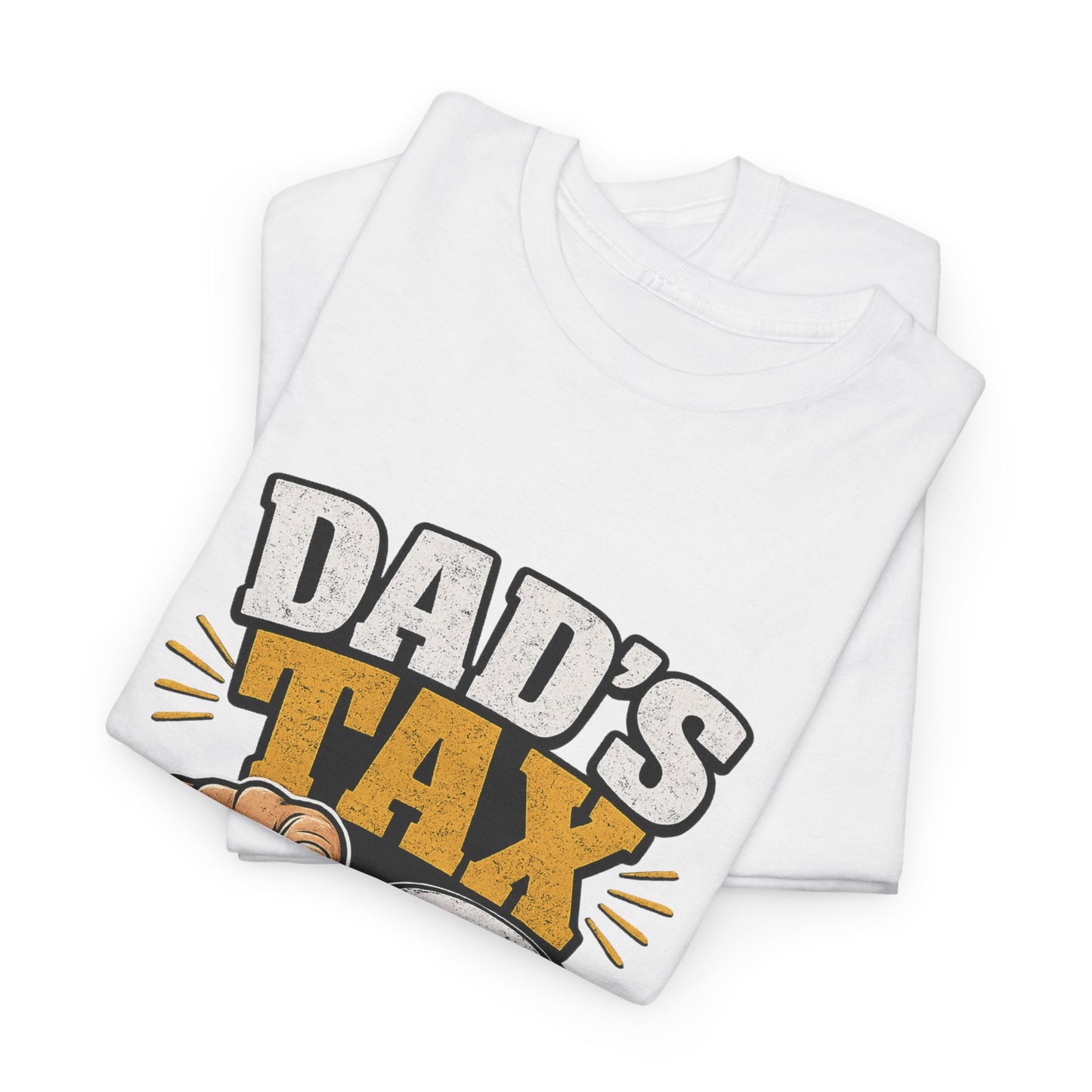 Dad's Tax T-Shirt – Funny "If I’m Buying I’m Trying" Father’s Day Tee