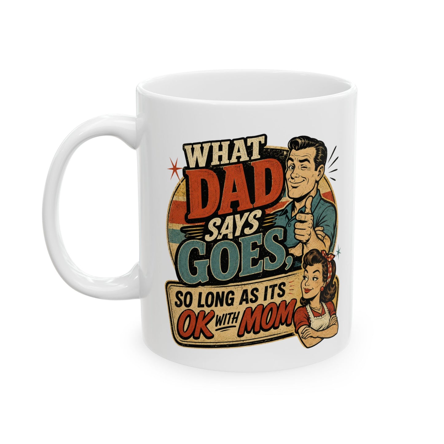 Ceramic Mug — Retro 'When Dad Says Go' Vintage Father's Day Coffee Mug