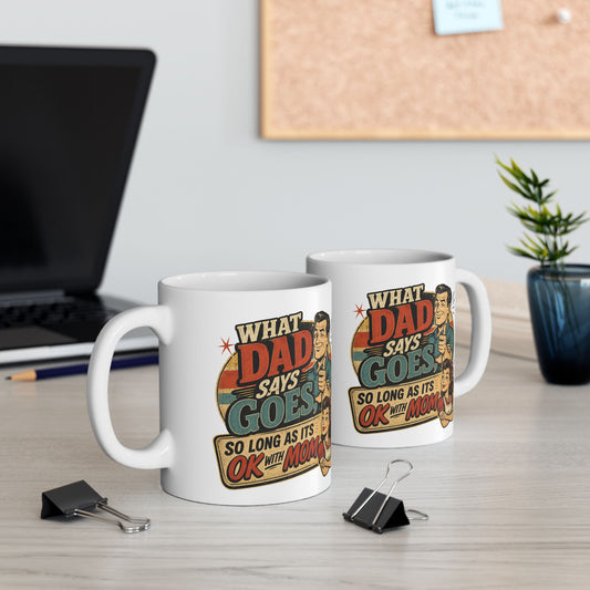 Ceramic Mug — Retro 'When Dad Says Go' Vintage Father's Day Coffee Mug