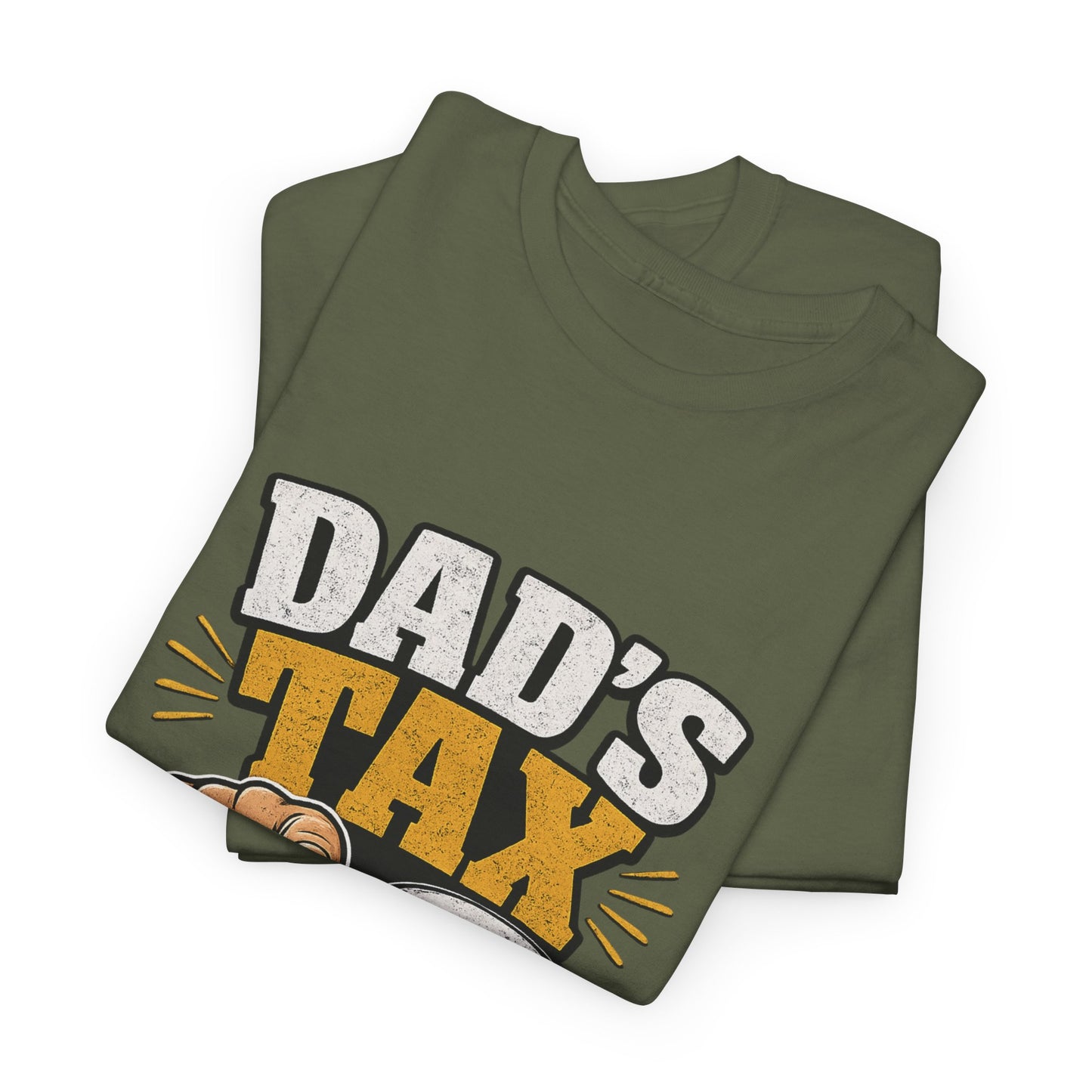 Dad's Tax T-Shirt – Funny "If I’m Buying I’m Trying" Father’s Day Tee