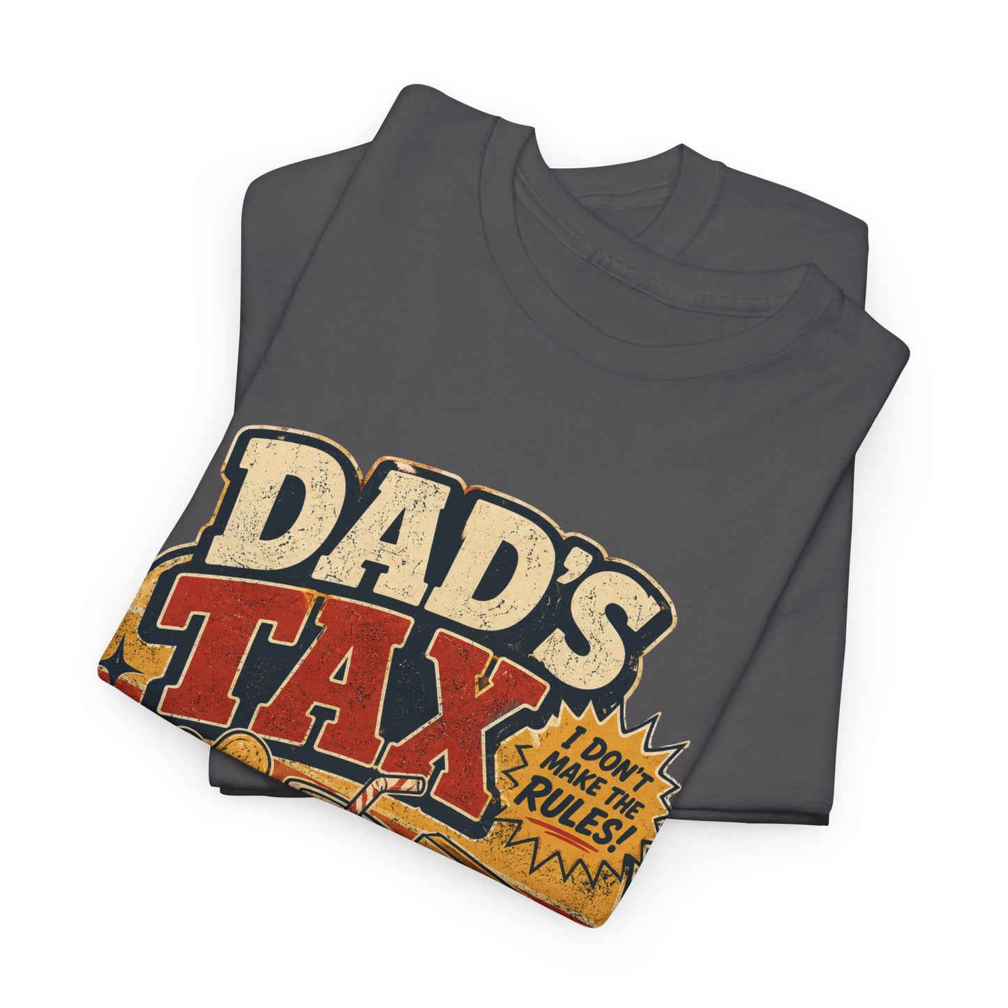 Dad's Tax Tee — Funny Father's Day T‑Shirt ("If I'm Buying I'm Trying")