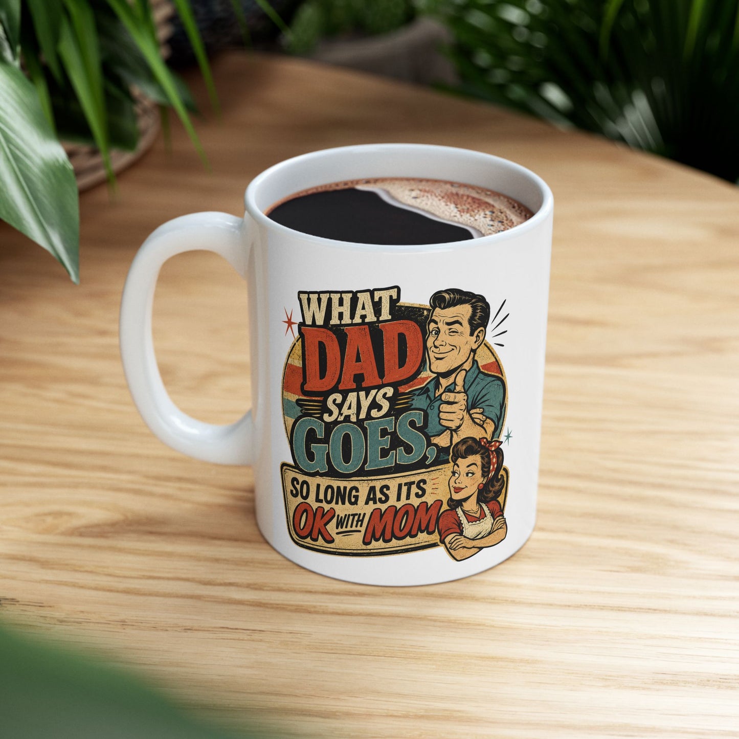 Ceramic Mug — Retro 'When Dad Says Go' Vintage Father's Day Coffee Mug