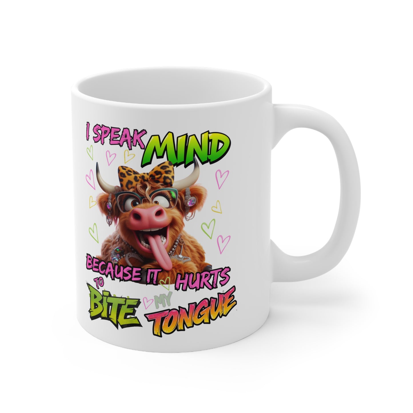 Funny Cow Mug - "I Speak My Mind Because It Hurts to Bite My Tongue" Ceramic Coffee Cup (11oz & 15oz)