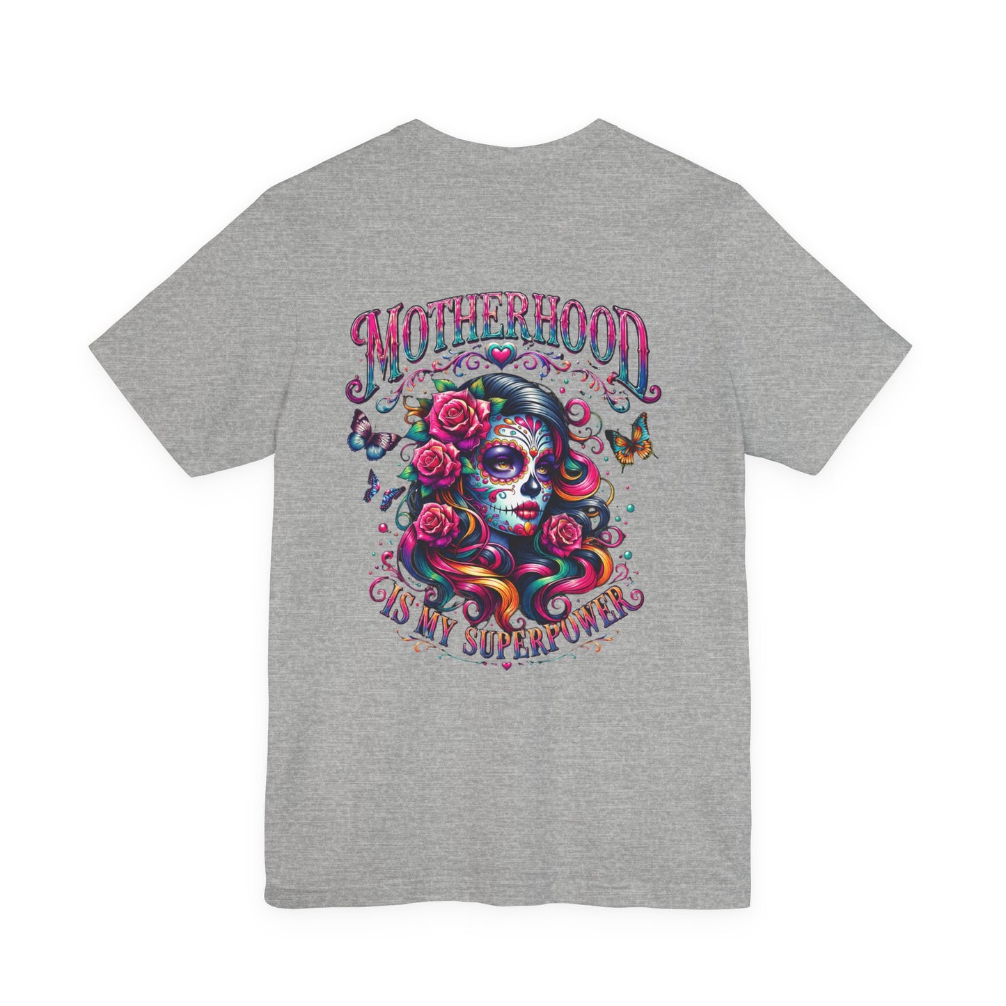 Motherhood T-Shirt — 'Motherhood Is My Superpower' Sugar Skull Mom Graphic Tee