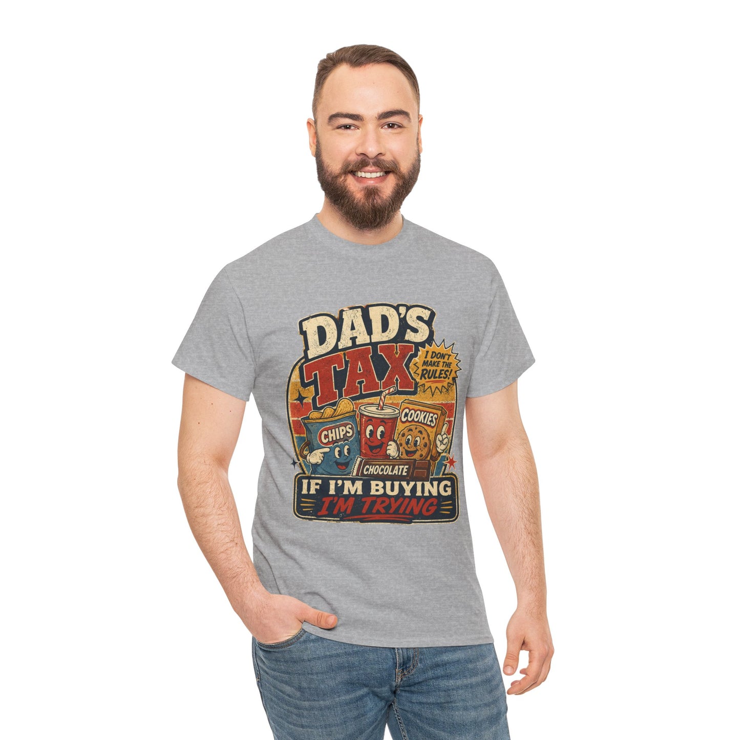 Dad's Tax Tee — Funny Father's Day T‑Shirt ("If I'm Buying I'm Trying")