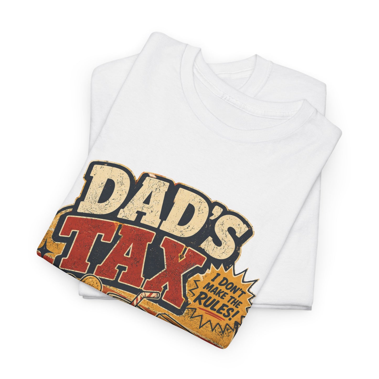 Dad's Tax Tee — Funny Father's Day T‑Shirt ("If I'm Buying I'm Trying")