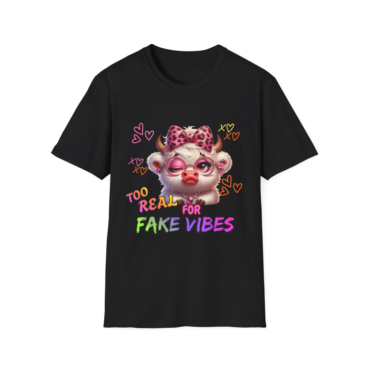 T-Shirt — "Too Real for Fake Vibes" Cute Cow Graphic Tee